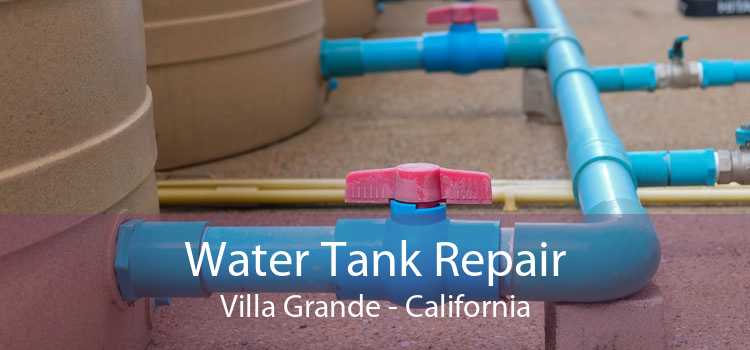 Water Tank Repair Villa Grande - California