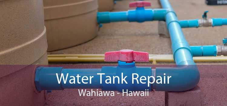 Water Tank Repair Wahiawa - Hawaii