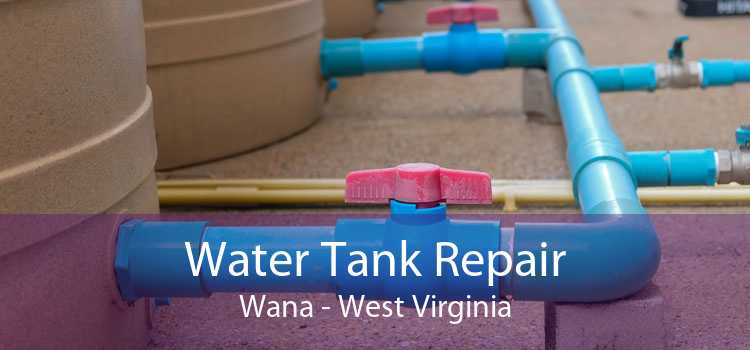 Water Tank Repair Wana - West Virginia