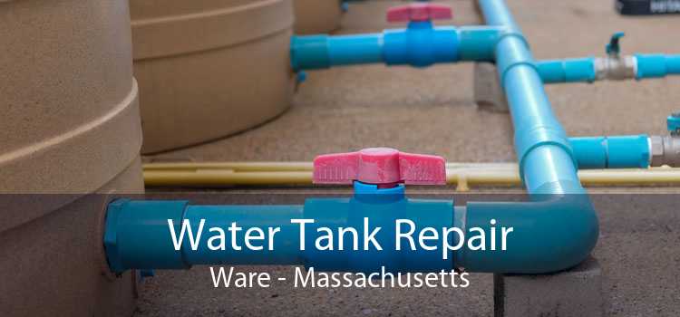 Water Tank Repair Ware - Massachusetts