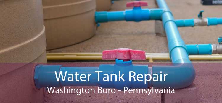 Water Tank Repair Washington Boro - Pennsylvania