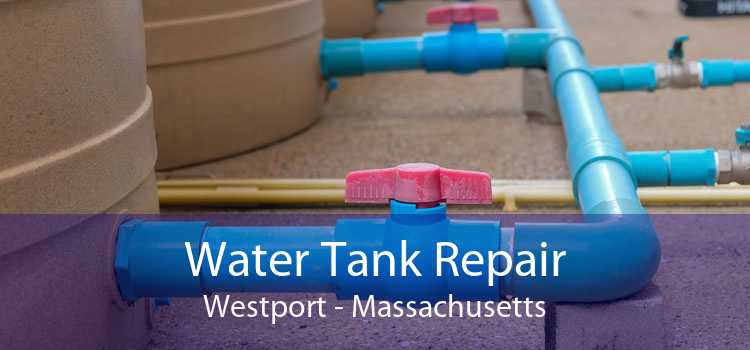 Water Tank Repair Westport - Massachusetts