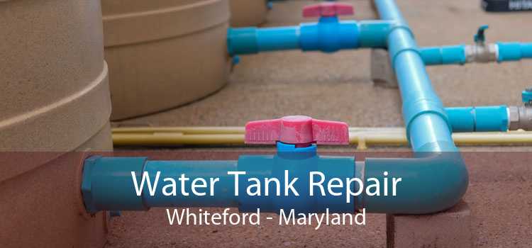 Water Tank Repair Whiteford - Maryland