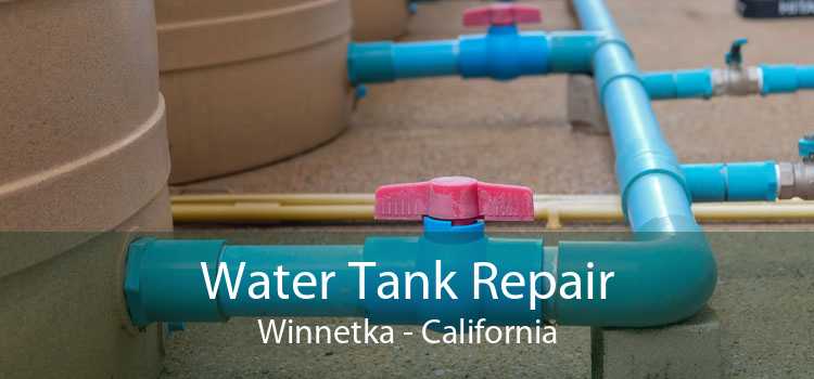 Water Tank Repair Winnetka - California