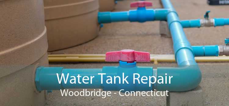 Water Tank Repair Woodbridge - Connecticut