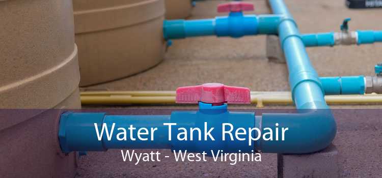 Water Tank Repair Wyatt - West Virginia