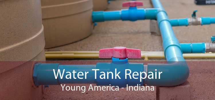 Water Tank Repair Young America - Indiana